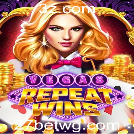 VegasRepeatWins: Uma Nova Era de Entretenimento no 27bet Casino
